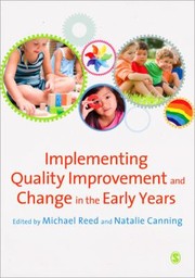 Cover of: Implementing Quality Improvement And Change In The Early Years by 