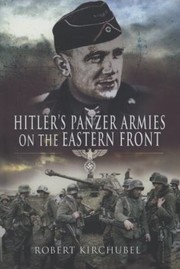 Cover of: Hitlers Panzer Armies On The Eastern Front by 