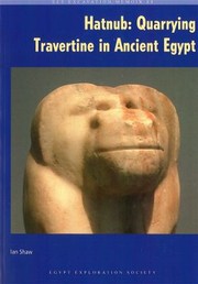 Cover of: Hatnub Quarrying Travertine In Ancient Egypt by F. Aldsworth