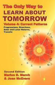 Cover of: The Only Way to Learn about Tomorrow Volume 4 Second Edition