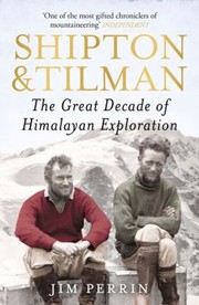 Shipton And Tilman by Jim Perrin