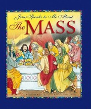 Cover of: Jesus Speaks To Me About The Mass