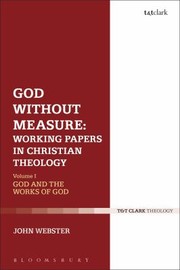 Cover of: God Without Measure Essays In Christian Doctrine
