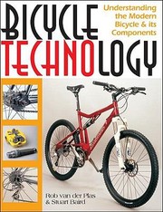 Cover of: Bicycle Technology Understanding The Modern Bicycle And Its Components