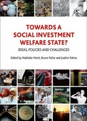 Cover of: Towards A Social Investment Welfare State Ideas Policies And Challenges