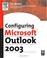 Cover of: Configuring Microsoft Outlook 2003