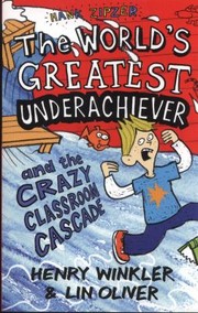 Cover of: Hank Zipzer the Worlds Greatest Underachiever and the Crazy Classroom Cascade Henry Winkler Lin Oliver by 