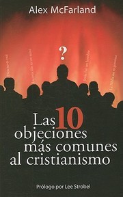 Cover of: Las 10 Objeciones Mas Comunes al Cristianismo