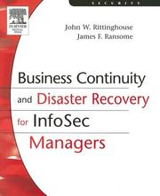 Cover of: Business Continuity and Disaster Recovery for InfoSec Managers by PhD, CISM, John Rittinghouse, PhD, CISM, CISSP, James F. Ransome