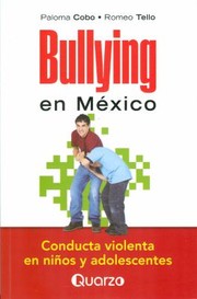 Cover of: Bullying En Mxico Conductas Violentas En Nios Y Adolescentes by 