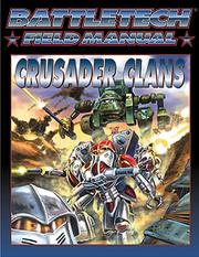 Cover of: Battletech Field Manual: Crusader Clans (Battle Tech)