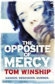 Cover of: The Opposite Of Mercy