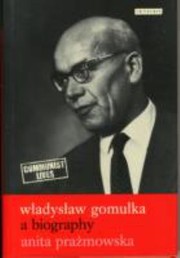 Cover of: Wladyslaw Gomulka A Biography by 