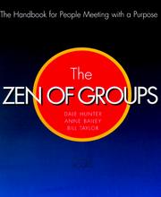 Cover of: The Zen of groups: a handbook for people meeting with a purpose