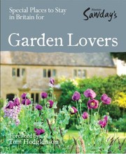 Cover of: Special Places to Stay in Britain for Garden Lovers
            
                Alastair Sawdays Special Places to Stay British Bed  Breakfast for Garden Lovers
