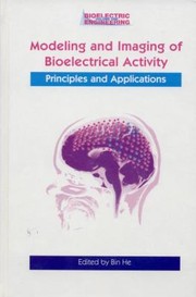 Cover of: Modeling Imaging Of Bioelectrical Activity Principles And Applications