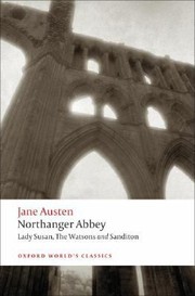 Cover of: Northanger Abbey Lady Susan the Watsons Sanditon
            
                Oxford Worlds Classics Paperback by 