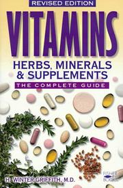 Cover of: Vitamins, herbs, minerals & supplements by H. Winter Griffith