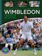 Cover of: Wimbledon 2012 The Official Story Of The Championships