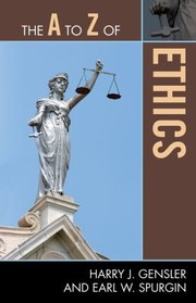 The A To Z Of Ethics by Earl W. Spurgin