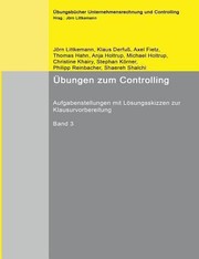 Cover of: Bungen Zum Controlling Band 3 Aufgabenstellungen Mit Lsungsskizzen Zur Klausurvorbereitung