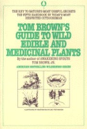 Cover of: Tom Browns Guide to Wild Edible and Medicinal Plants                            Field Guide