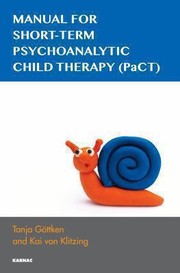 Manual For Shortterm Psychoanalytic Child Therapy Pact by Tanja Gottken