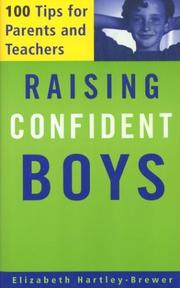 Cover of: Raising confident boys: 100 tips for parents and teachers