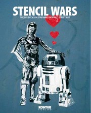 Cover of: Stencil Wars The Ultimate Book Of Star Wars Inspired Street Art