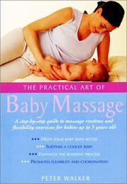 Cover of: The practical art of baby massage | Walker, Peter
