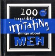 Cover of: ICC Incredibly Irritating Things About Men