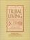 Cover of: The tribal living book