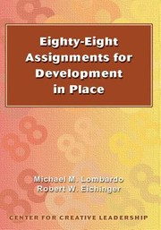 Cover of: Eightyeight Assignments For Development In Place Enhancing The Developmental Challenge Of Existing Jobs by 