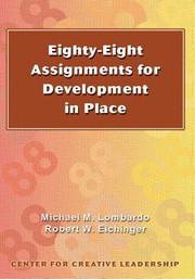 Cover of: Eightyeight Assignments For Development In Place Enhancing The Developmental Challenge Of Existing Jobs