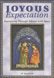 Cover of: Joyous Expectation Journeying Through Advent With Mary by 