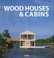 Cover of: Wood Houses  Cabins