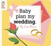 Cover of: Baby Plan My Wedding
            
                Baby Be of Use by 
