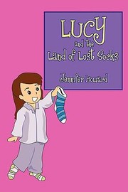 Cover of: Lucy and the Land of Lost Socks by 
