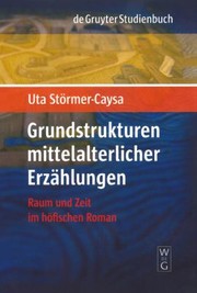 Grundstrukturen Mittelalterlicher Erzahlungen
            
                de Gruyter Studienbuch by Uta Stoermer-Caysa