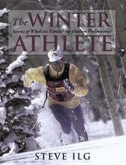 Cover of: The winter athlete: secrets of wholistic fitness for outdoor performance