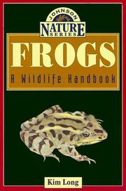 Cover of: Frogs: A Wildlife Handbook (Long, Kim. Johnson Nature Series.)