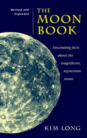 Cover of: The moon book: fascinating facts about the magnificent, mysterious moon