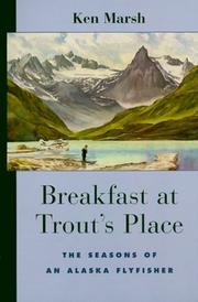 Cover of: Breakfast at Trout's Place: The Seasons of an Alaskan Flyfisher