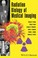 Cover of: Radiation Biology Of Medical Imaging