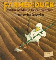 Cover of: Pracowita Kaczka Farmer Duck by Martin Waddell, Vivian French, Helen Oxenbury, Martin Waddell, Susana Tornero Brugués