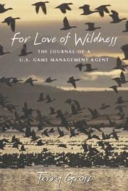 Cover of: For Love of Wildness by Terry Grosz, Terry Grosz