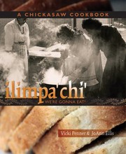 Cover of: Ilimpachi Were Gonna Eat A Chickasaw Cookbook