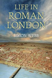Cover of: Life in Roman London by 