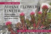 Cover of: Alpine Flower Finder: The Key to Rocky Mountain Wildflowers Found Above Timberline