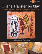 Cover of: Image Transfer on Clay
            
                Lark Ceramics Books